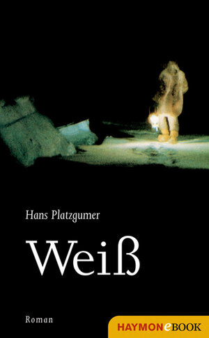 Buchcover Weiß | Hans Platzgumer | EAN 9783709935491 | ISBN 3-7099-3549-0 | ISBN 978-3-7099-3549-1