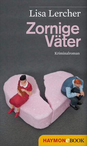 Buchcover Zornige Väter | Lisa Lercher | EAN 9783709935675 | ISBN 3-7099-3567-9 | ISBN 978-3-7099-3567-5