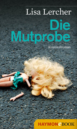 Buchcover Die Mutprobe | Lisa Lercher | EAN 9783709935682 | ISBN 3-7099-3568-7 | ISBN 978-3-7099-3568-2