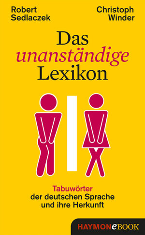 Buchcover Das unanständige Lexikon | Robert Sedlaczek | EAN 9783709935811 | ISBN 3-7099-3581-4 | ISBN 978-3-7099-3581-1