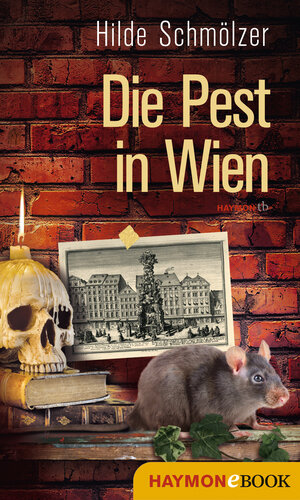 Buchcover Die Pest in Wien | Hilde Schmölzer | EAN 9783709936511 | ISBN 3-7099-3651-9 | ISBN 978-3-7099-3651-1