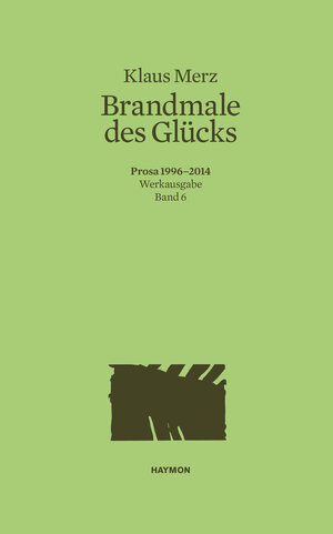 Buchcover Brandmale des Glücks | Klaus Merz | EAN 9783709937242 | ISBN 3-7099-3724-8 | ISBN 978-3-7099-3724-2