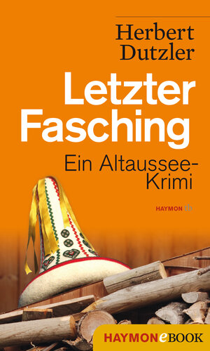 Buchcover Letzter Fasching | Herbert Dutzler | EAN 9783709937747 | ISBN 3-7099-3774-4 | ISBN 978-3-7099-3774-7