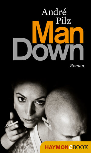 Buchcover Man Down | André Pilz | EAN 9783709937990 | ISBN 3-7099-3799-X | ISBN 978-3-7099-3799-0