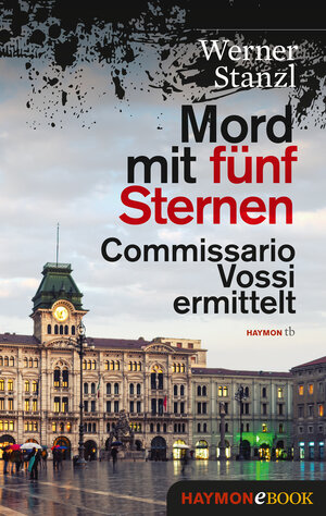 Buchcover Mord mit fünf Sternen | Werner Stanzl | EAN 9783709938164 | ISBN 3-7099-3816-3 | ISBN 978-3-7099-3816-4