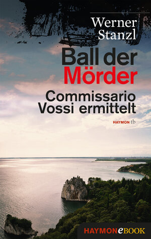 Buchcover Ball der Mörder | Werner Stanzl | EAN 9783709938171 | ISBN 3-7099-3817-1 | ISBN 978-3-7099-3817-1