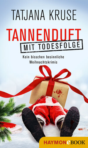 Buchcover Tannenduft mit Todesfolge | Tatjana Kruse | EAN 9783709938911 | ISBN 3-7099-3891-0 | ISBN 978-3-7099-3891-1