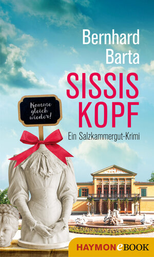 Buchcover Sissis Kopf | Bernhard Barta | EAN 9783709939048 | ISBN 3-7099-3904-6 | ISBN 978-3-7099-3904-8