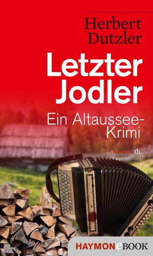 Buchcover Letzter Jodler | Herbert Dutzler | EAN 9783709939123 | ISBN 3-7099-3912-7 | ISBN 978-3-7099-3912-3