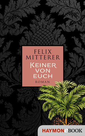 Buchcover Keiner von euch | Felix Mitterer | EAN 9783709939161 | ISBN 3-7099-3916-X | ISBN 978-3-7099-3916-1