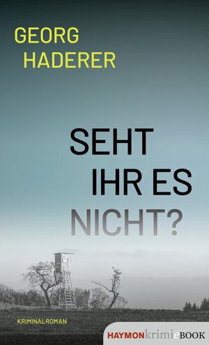 Buchcover Seht ihr es nicht? | Georg Haderer | EAN 9783709939512 | ISBN 3-7099-3951-8 | ISBN 978-3-7099-3951-2