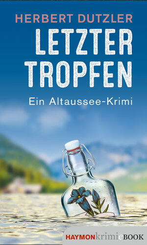 Buchcover Letzter Tropfen | Herbert Dutzler | EAN 9783709939963 | ISBN 3-7099-3996-8 | ISBN 978-3-7099-3996-3