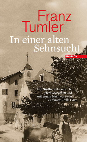 Buchcover In einer alten Sehnsucht | Franz Tumler | EAN 9783709970928 | ISBN 3-7099-7092-X | ISBN 978-3-7099-7092-8