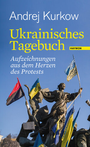 Buchcover Ukrainisches Tagebuch | Andrej Kurkow | EAN 9783709971543 | ISBN 3-7099-7154-3 | ISBN 978-3-7099-7154-3