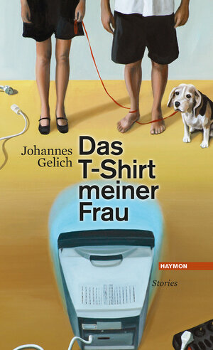 Buchcover Das T-Shirt meiner Frau | Johannes Gelich | EAN 9783709971628 | ISBN 3-7099-7162-4 | ISBN 978-3-7099-7162-8