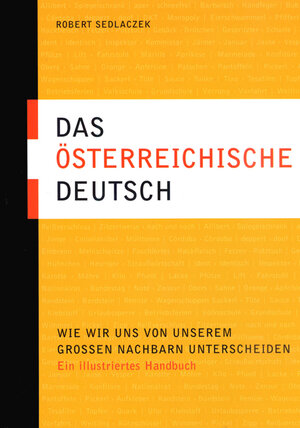 Buchcover Das österreichische Deutsch | Robert Sedlaczek | EAN 9783709971680 | ISBN 3-7099-7168-3 | ISBN 978-3-7099-7168-0