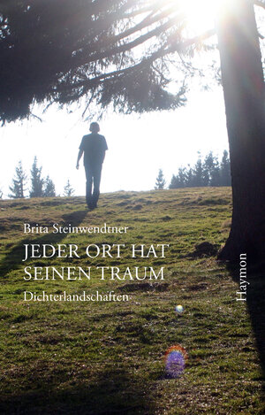 Buchcover Jeder Ort hat seinen Traum | Brita Steinwendtner | EAN 9783709972076 | ISBN 3-7099-7207-8 | ISBN 978-3-7099-7207-6