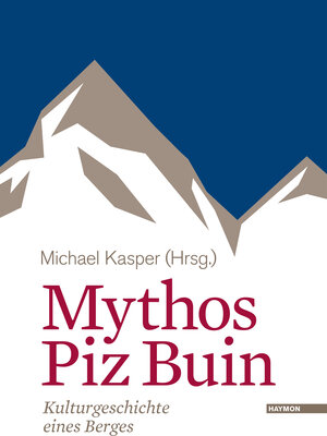Buchcover Mythos Piz Buin  | EAN 9783709972090 | ISBN 3-7099-7209-4 | ISBN 978-3-7099-7209-0
