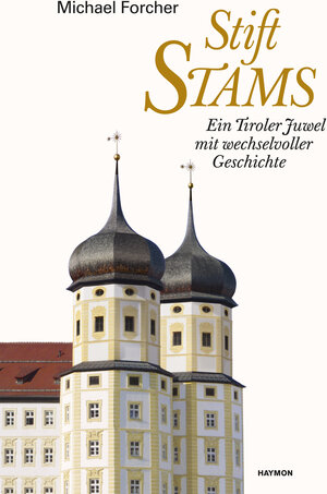 Buchcover Stift Stams | Michael Forcher | EAN 9783709972601 | ISBN 3-7099-7260-4 | ISBN 978-3-7099-7260-1