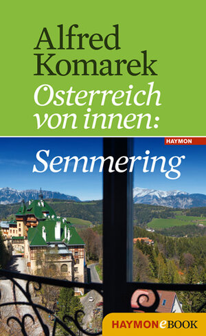 Buchcover Semmering | Alfred Komarek | EAN 9783709974032 | ISBN 3-7099-7403-8 | ISBN 978-3-7099-7403-2