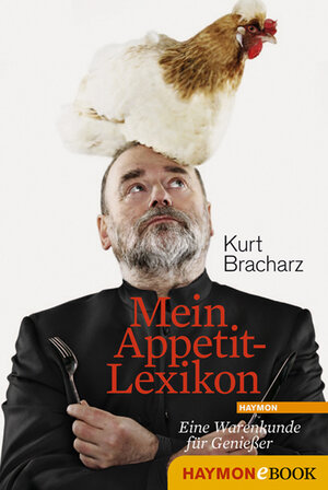 Buchcover Mein Appetit-Lexikon | Kurt Bracharz | EAN 9783709974575 | ISBN 3-7099-7457-7 | ISBN 978-3-7099-7457-5