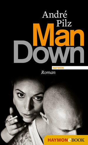 Buchcover Man Down | André Pilz | EAN 9783709975435 | ISBN 3-7099-7543-3 | ISBN 978-3-7099-7543-5