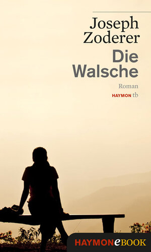 Buchcover Die Walsche | Joseph Zoderer | EAN 9783709975466 | ISBN 3-7099-7546-8 | ISBN 978-3-7099-7546-6