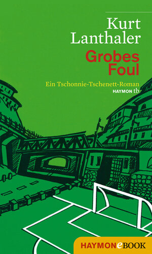 Buchcover Grobes Foul | Kurt Lanthaler | EAN 9783709976821 | ISBN 3-7099-7682-0 | ISBN 978-3-7099-7682-1