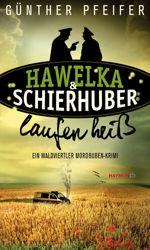 Buchcover Hawelka & Schierhuber laufen heiß | Günther Pfeifer | EAN 9783709978030 | ISBN 3-7099-7803-3 | ISBN 978-3-7099-7803-0