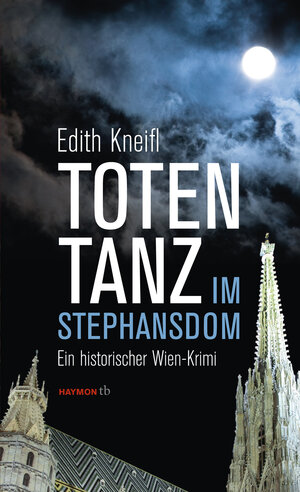 Buchcover Totentanz im Stephansdom | Edith Kneifl | EAN 9783709978337 | ISBN 3-7099-7833-5 | ISBN 978-3-7099-7833-7