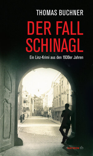 Buchcover Der Fall Schinagl | Thomas Buchner | EAN 9783709978443 | ISBN 3-7099-7844-0 | ISBN 978-3-7099-7844-3