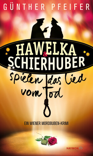 Buchcover Hawelka & Schierhuber spielen das Lied vom Tod | Günther Pfeifer | EAN 9783709978511 | ISBN 3-7099-7851-3 | ISBN 978-3-7099-7851-1