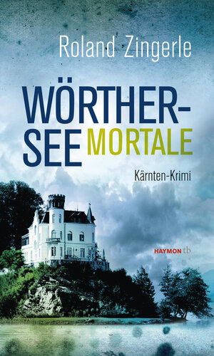 Buchcover Wörthersee mortale | Roland Zingerle | EAN 9783709978580 | ISBN 3-7099-7858-0 | ISBN 978-3-7099-7858-0