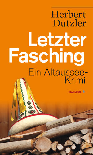 Buchcover Letzter Fasching | Herbert Dutzler | EAN 9783709978733 | ISBN 3-7099-7873-4 | ISBN 978-3-7099-7873-3