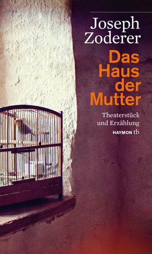 Buchcover Das Haus der Mutter | Joseph Zoderer | EAN 9783709978948 | ISBN 3-7099-7894-7 | ISBN 978-3-7099-7894-8