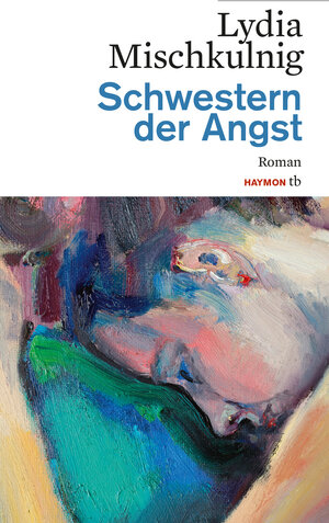 Buchcover Schwestern der Angst | Lydia Mischkulnig | EAN 9783709978993 | ISBN 3-7099-7899-8 | ISBN 978-3-7099-7899-3