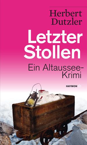 Buchcover Letzter Stollen | Herbert Dutzler | EAN 9783709979105 | ISBN 3-7099-7910-2 | ISBN 978-3-7099-7910-5