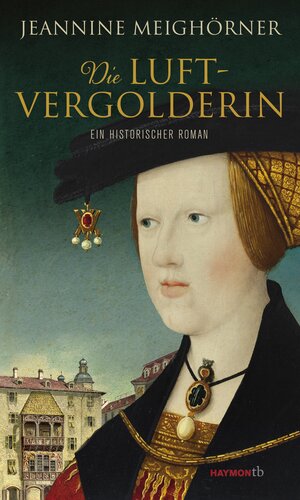 Buchcover Die Luftvergolderin | Jeannine Meighörner | EAN 9783709979167 | ISBN 3-7099-7916-1 | ISBN 978-3-7099-7916-7