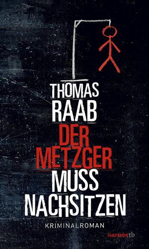 Buchcover Der Metzger muss nachsitzen | Thomas Raab | EAN 9783709979211 | ISBN 3-7099-7921-8 | ISBN 978-3-7099-7921-1