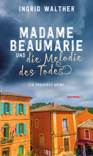 Buchcover Madame Beaumarie und die Melodie des Todes | Ingrid Walther | EAN 9783709979273 | ISBN 3-7099-7927-7 | ISBN 978-3-7099-7927-3