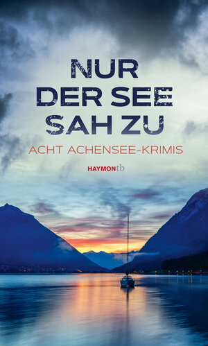 Buchcover Nur der See sah zu | Wiebke Lorenz | EAN 9783709979433 | ISBN 3-7099-7943-9 | ISBN 978-3-7099-7943-3