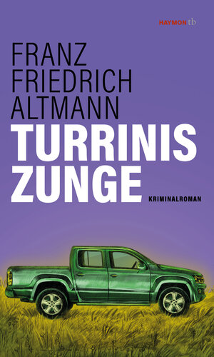 Buchcover Turrinis Zunge | Franz Friedrich Altmann | EAN 9783709979440 | ISBN 3-7099-7944-7 | ISBN 978-3-7099-7944-0