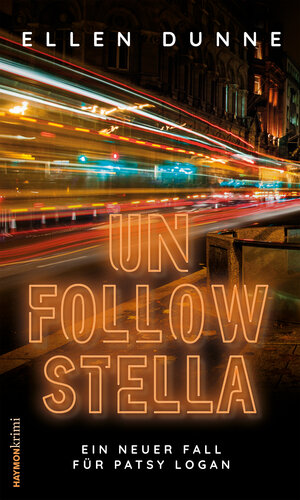Buchcover Unfollow Stella | Ellen Dunne | EAN 9783709979655 | ISBN 3-7099-7965-X | ISBN 978-3-7099-7965-5