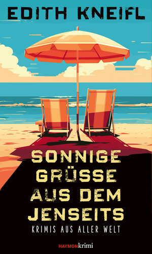 Buchcover Sonnige Grüße aus dem Jenseits | Edith Kneifl | EAN 9783709979716 | ISBN 3-7099-7971-4 | ISBN 978-3-7099-7971-6