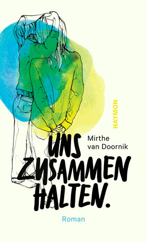 Buchcover Uns zusammenhalten. | Mirthe van Doornik | EAN 9783709981269 | ISBN 3-7099-8126-3 | ISBN 978-3-7099-8126-9