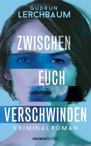 Buchcover Zwischen euch verschwinden | Gudrun Lerchbaum | EAN 9783709982105 | ISBN 3-7099-8210-3 | ISBN 978-3-7099-8210-5