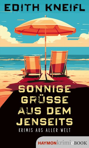 Buchcover Sonnige Grüße aus dem Jenseits | Edith Kneifl | EAN 9783709984338 | ISBN 3-7099-8433-5 | ISBN 978-3-7099-8433-8