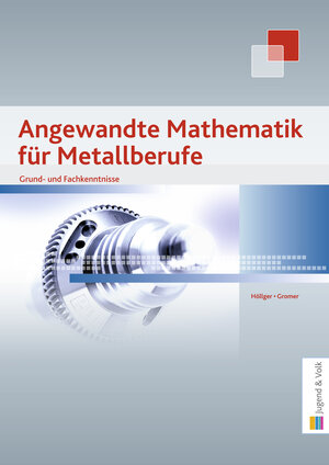 Buchcover Metalltechnik / Angewandte Mathematik für Metallberufe | Manfred Höllger | EAN 9783710020292 | ISBN 3-7100-2029-8 | ISBN 978-3-7100-2029-2