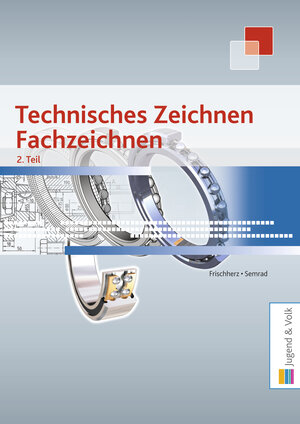 Buchcover Technisches Zeichnen, Fachzeichnen 2. Teil | Adolf Frischherz | EAN 9783710022746 | ISBN 3-7100-2274-6 | ISBN 978-3-7100-2274-6