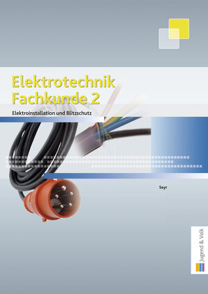 Buchcover Elektrotechnik Fachkunde 2 | Sigurd Seyr | EAN 9783710031823 | ISBN 3-7100-3182-6 | ISBN 978-3-7100-3182-3